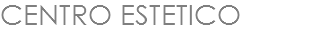 CENTRO ESTETICO