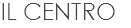 IL CENTRO