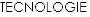 TECNOLOGIE